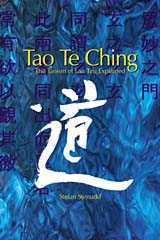 Tao Te Ching - The Taoism of Lao Tzu Explained, by Stefan Stenudd.